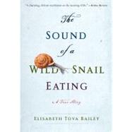 The Sound of a Wild Snail Eating 9781565126060