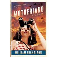 Motherland A Novel 9781476706061