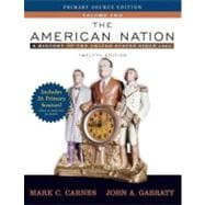 American Nation, The: A History of the United States Since 1865, Volume II, Primary Source Edition (Book Alone) 9780321426062