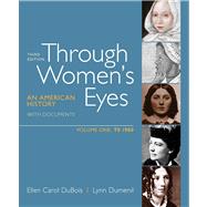 Through Women's Eyes, Volume 1: To 1900 An American History with Documents 9780312676063