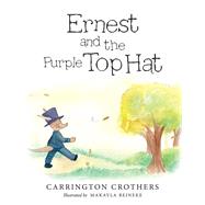 Ernest and the Purple Top Hat 9781480886063