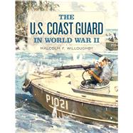 The U.s. Coast Guard in World War II 9781591146063