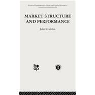 Market Structure and Performance: The Empirical Research 9780415866064