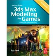 3ds Max Modeling for Games: Volume II: InsiderÆs Guide to Stylized Modeling 9780240816067