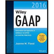 Wiley GAAP 2016: Interpretation and Application of Generally Accepted Accounting Principles 9781119106067