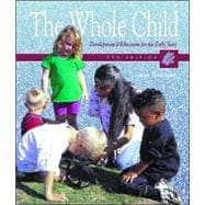 Whole Child, The: Developmental Education for the Early Years 9780130226068