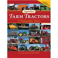 Legendary Farm Tractors: A Photographic History 9780760346068
