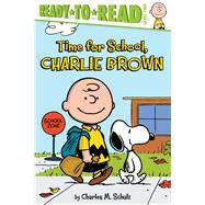 Time for School, Charlie Brown 9781481436069