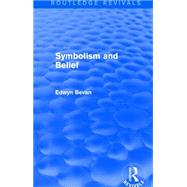 Symbolism and Belief (Routledge Revivals): Gifford Lectures 9781138026070