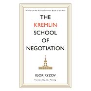 The Kremlin School of Negotiation 9781786896070