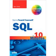 SQL in 10 Minutes, Sams Teach Yourself 9780672336072