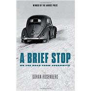 A Brief Stop on the Road from Auschwitz 9781590516072