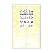 Duino Elegies A Bilingual Edition