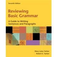 Reviewing Basic Grammar: A Guide to Writing Sentences and Paragraphs (book alone) 9780321396075