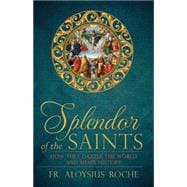 The Splendor of the Saints 9781618906076