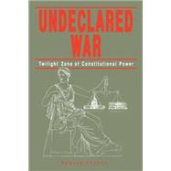 Undeclared War