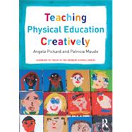 Teaching Physical Education Creatively 9780415656078