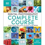 Digital Photography Complete Course 9781465436078