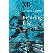 Insuring Life: Value, Security and Risk 9780415716079
