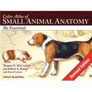 Color Atlas of Small Animal Anatomy The Essentials 9780813816081