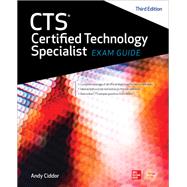 CTS Certified Technology Specialist Exam Guide, Third Edition 9781260136081