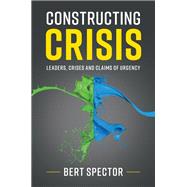 Constructing Crisis