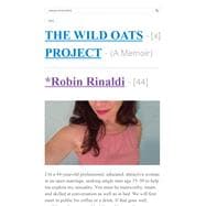 The Wild Oats Project One Woman's Midlife Quest for Passion at Any Cost 9780374536084