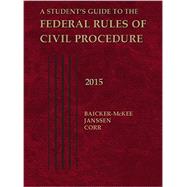 A Student's Guide to the Federal Rules of Civil Procedure 9781634596084