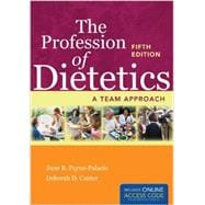 The Profession of Dietetics (Book with Access Code) 9781284026085