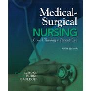 Medical-Surgical Nursing Critical Thinking in Patient Care Plus NEW MyNursingLab with Pearson eText (24-month access) -- Access Card Package 9780133096088