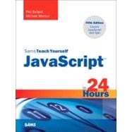 JavaScript in 24 Hours, Sams Teach Yourself 9780672336089