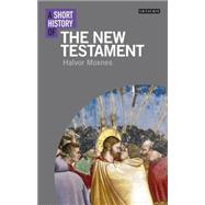A Short History of the New Testament 9781780766089