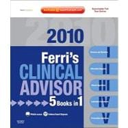 Ferri's Clinical Advisor 2010: 5 Books in 1, Expert Consult - Online and Print 9780323056090