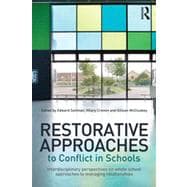 Restorative Approaches to Conflict in Schools: interdisciplinary perspectives on whole school approaches to managing relationships 9780415656092