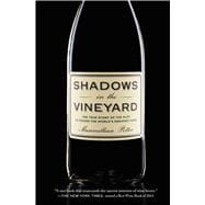 Shadows in the Vineyard: The True Story of the Plot to Poison the World's Greatest Wine 9781455516094