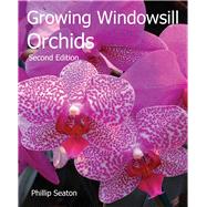 Growing Windowsill Orchids 9781842466094