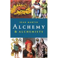 Alchemy and Alchemists 9781843446095