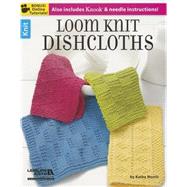 Loom Knit Dishcloths 9781464716096