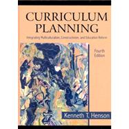 Curriculum Planning : Integrating Multiculturalism, Constructivism, and Education Reform 9781577666097
