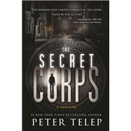 The Secret Corps A Thriller 9781612436098