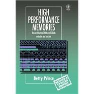 High Performance Memories New Architecture DRAMs and SRAMs - Evolution and Function
