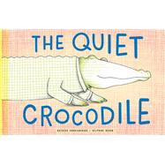 The Quiet Crocodile 9781616896102