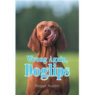 Wrong Again, Doglips