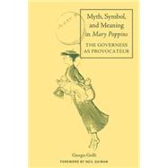 Myth, Symbol, and Meaning in Mary Poppins 9781138856103