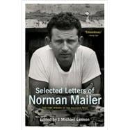 Selected Letters of Norman Mailer 9780812986105