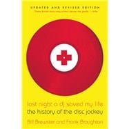 Last Night a DJ Saved My Life The History of the Disc Jockey 9780802146106