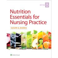 Nutrition Essentials for Nursing Practice 9781496356109