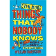 Even More Things That Nobody Knows 9781782396109
