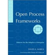 Open Process Frameworks Patterns for the Adaptive e-Enterprise