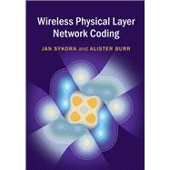 Wireless Physical Layer Network Coding